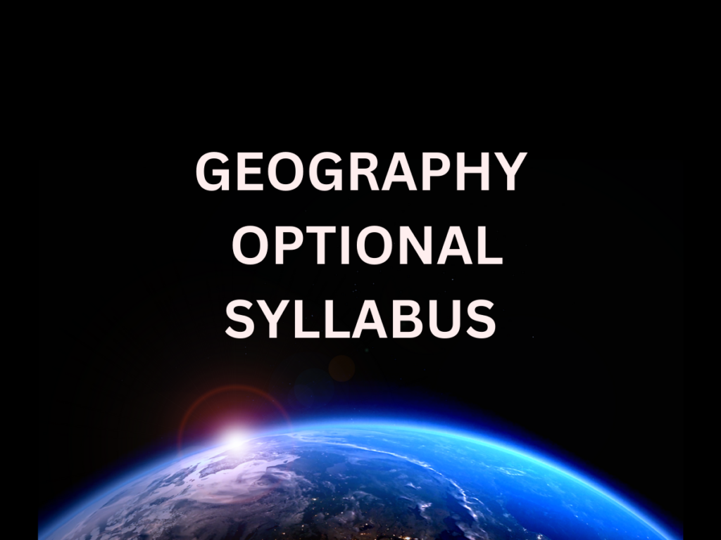 Geography Optional Syllabus UPSC - iasgrad.com