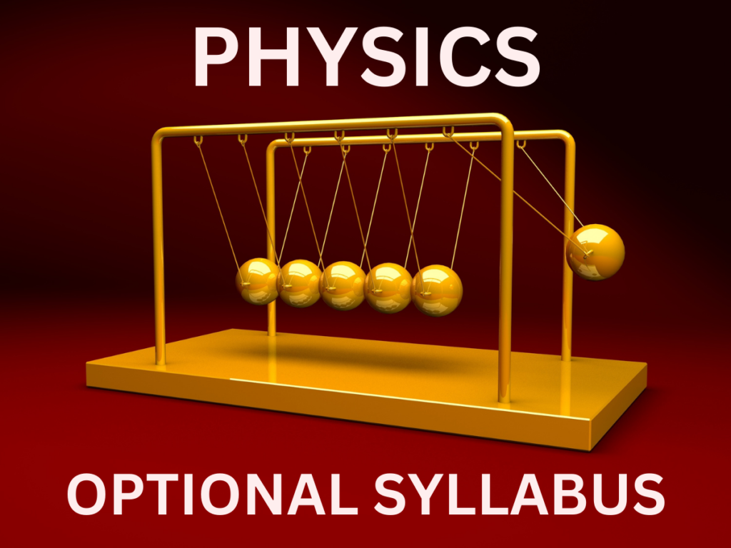 Physics Optional Syllabus UPSC - iasgrad.com