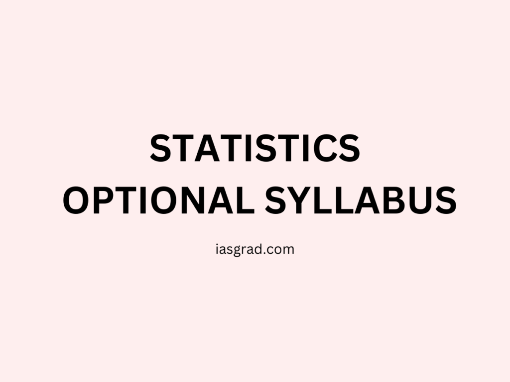 Statistics Optional Syllabus UPSC - iasgrad.com