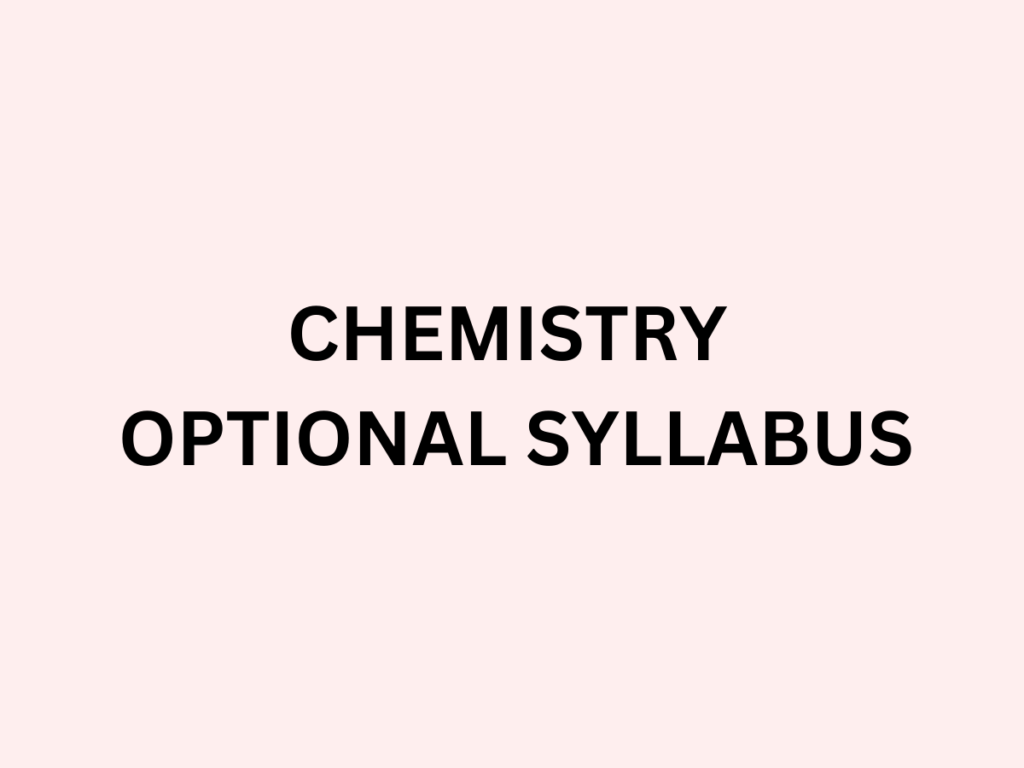 CHEMISTRY OPTIONAL SYLLABUS