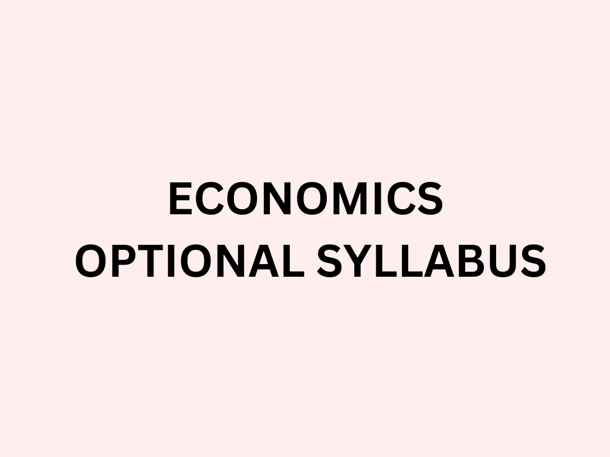 Economics Optional Syllabus Upsc