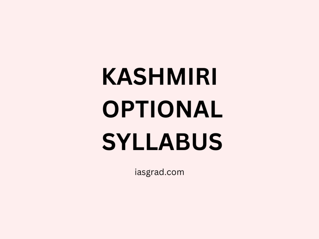 Kashmiri Optional Syllabus UPSC - iasgrad.com