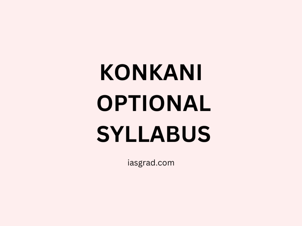 Konkani Optional Syllabus UPSC - iasgrad.com