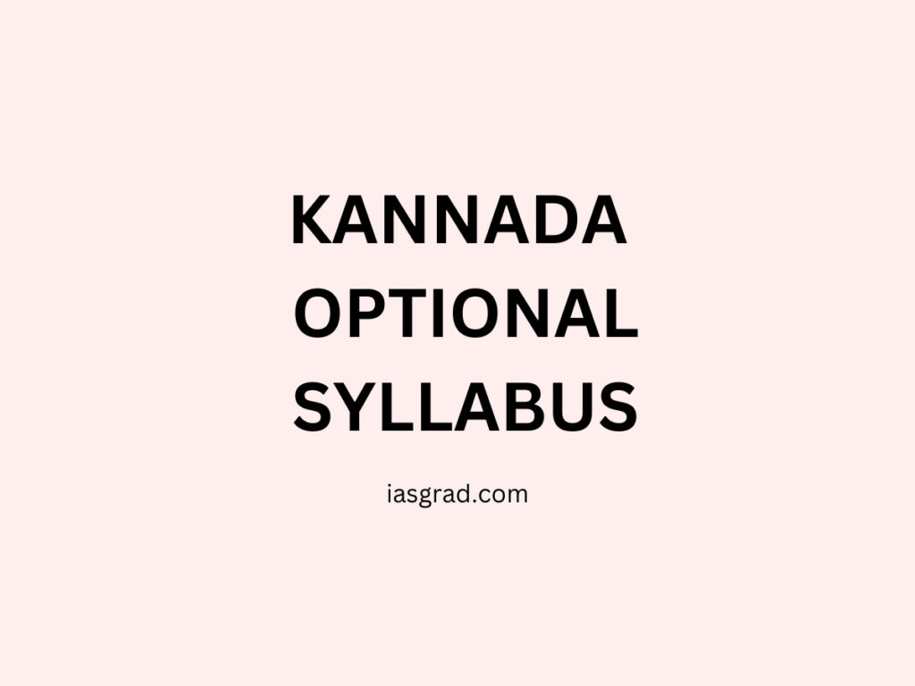 Kannada Optional Syllabus UPSC - iasgrad.com