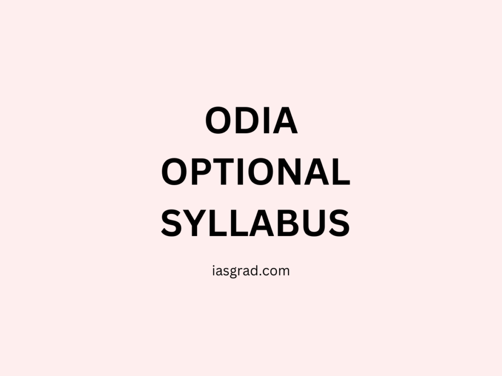 Odia Optional Syllabus UPSC - iasgrad.com