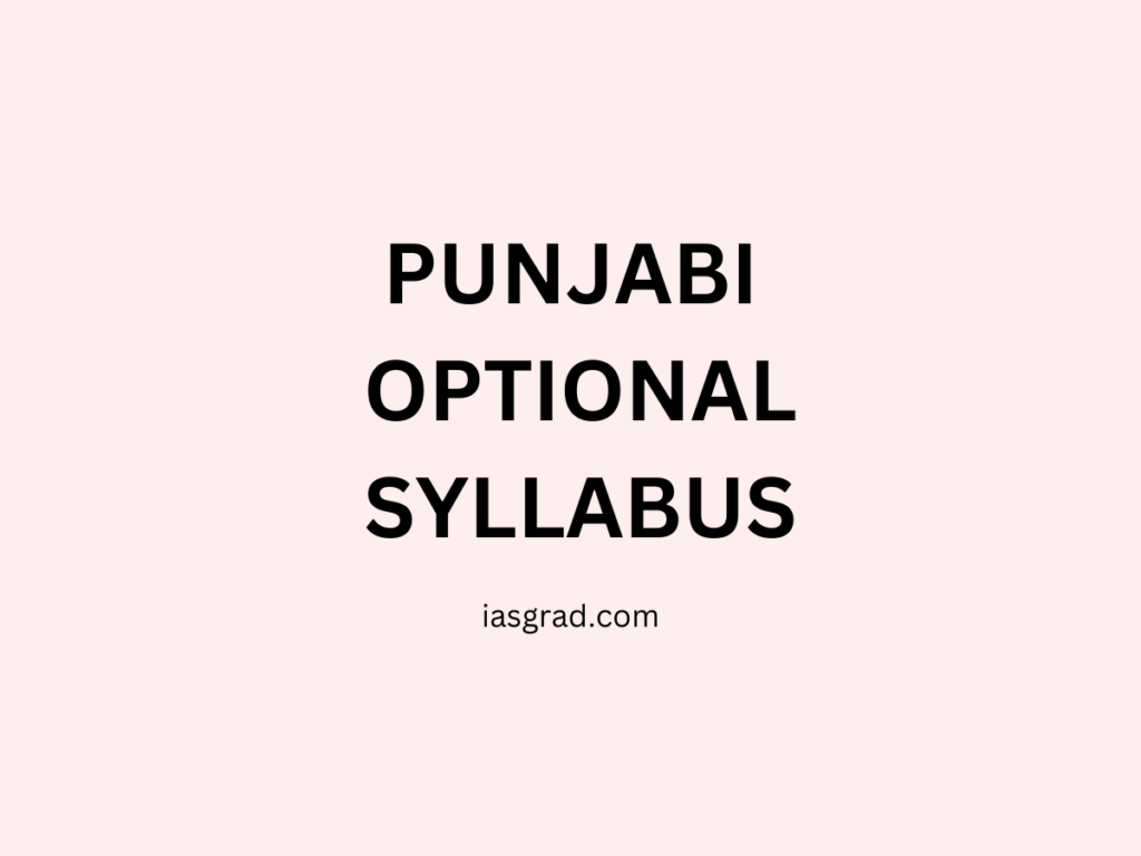 Punjabi Optional Syllabus UPSC - iasgrad.com