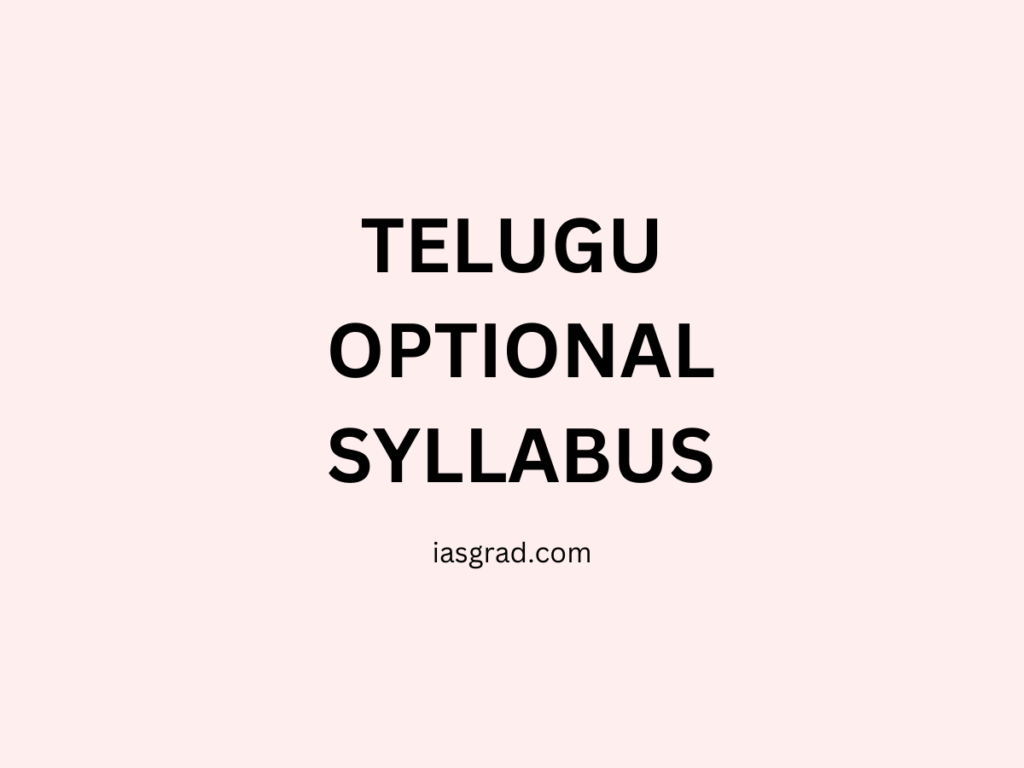 Telugu Optional Syllabus UPSC - iasgrad.com