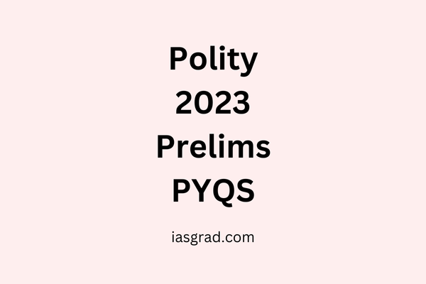 Polity 2023 Prelims PYQs