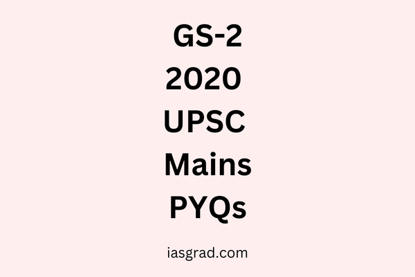 2020 UPSC CSE Mains GS2 Questions