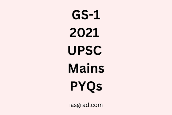 2022 UPSC CSE Mains GS1 Questions