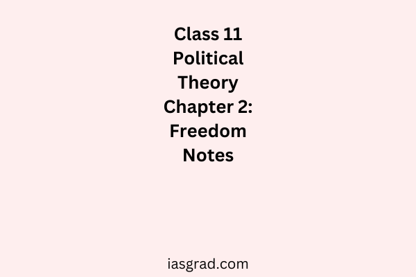 Class 11 Political Theory Chapter 2 Freedom Notes