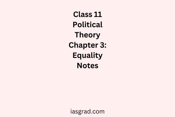 Class 11 Political Theory Chapter 3 Equality Notes