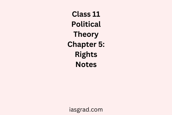 Class 11 Political Theory Chapter 5 Rights Notes