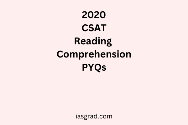 2020 UPSC Prelims CSAT Reading Comprehension PYQs